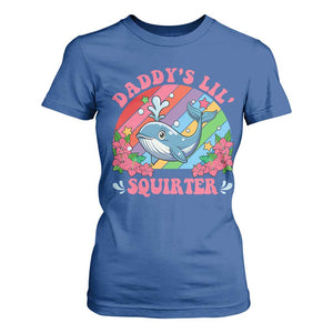 Funny Daddy's Lil Squirter Inappropriate Embarrassing T Shirt For Women TS10 Royal Blue Print Your Wear