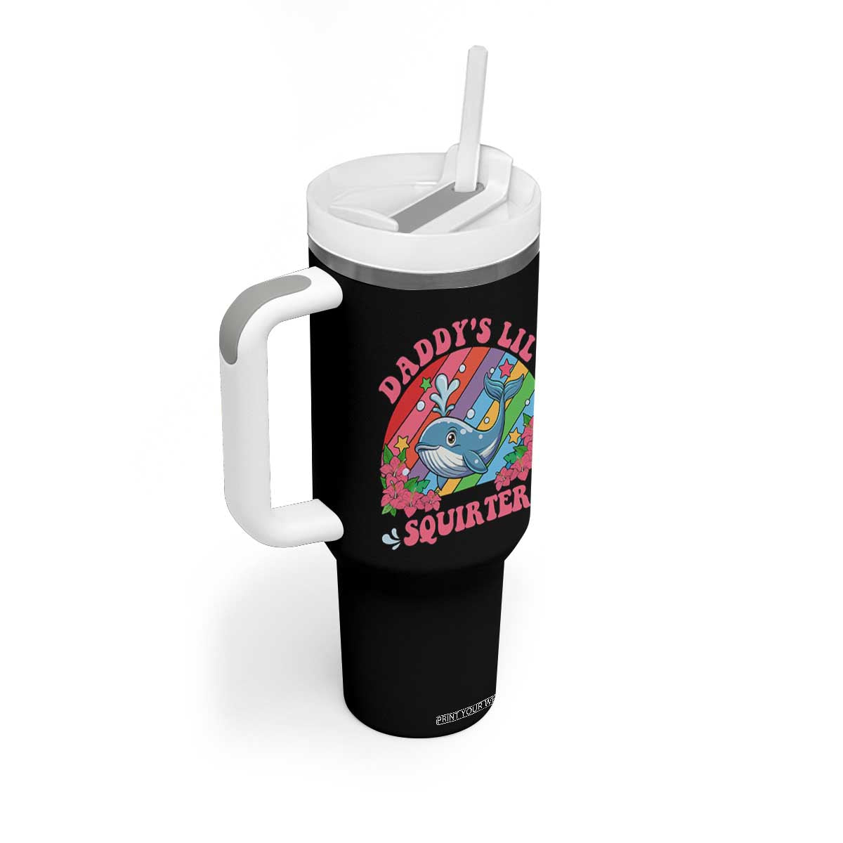 Funny Daddy's Lil Squirter Inappropriate Embarrassing Tumbler With Handle TS10 Print Your Wear