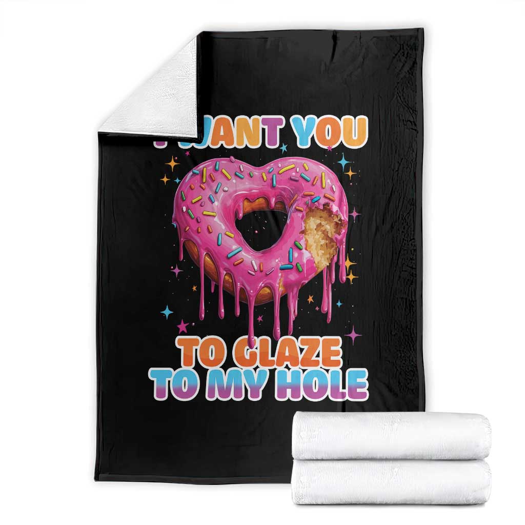 Funny Offensive Embarrassing Throw Blanket I Want You to Glaze My Hole Adult Humor Donut TS10 Black Print Your Wear