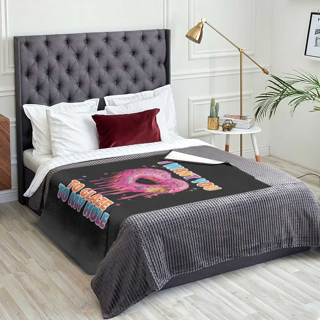 Funny Offensive Embarrassing Throw Blanket I Want You to Glaze My Hole Adult Humor Donut TS10 Print Your Wear