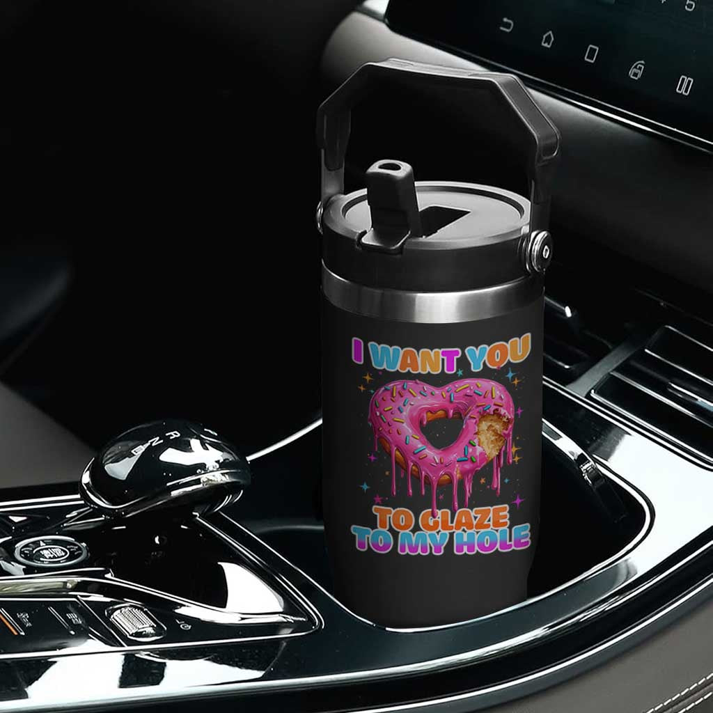 Funny Offensive Embarrassing Flip Straw Tumbler I Want You to Glaze My Hole Adult Humor Donut TS10 Print Your Wear