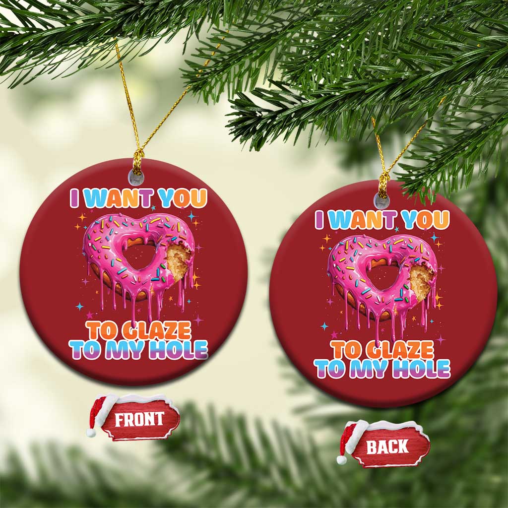 Funny Offensive Embarrassing Christmas Ornament I Want You to Glaze My Hole Adult Humor Donut TS10 Circle Red Print Your Wear