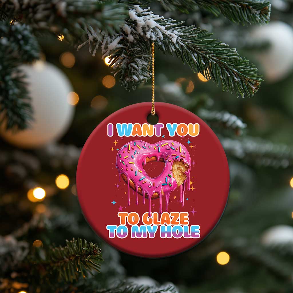 Funny Offensive Embarrassing Christmas Ornament I Want You to Glaze My Hole Adult Humor Donut TS10 Print Your Wear
