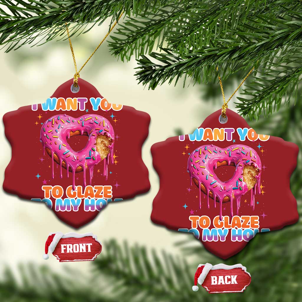 Funny Offensive Embarrassing Christmas Ornament I Want You to Glaze My Hole Adult Humor Donut TS10 Snow Flake Red Print Your Wear