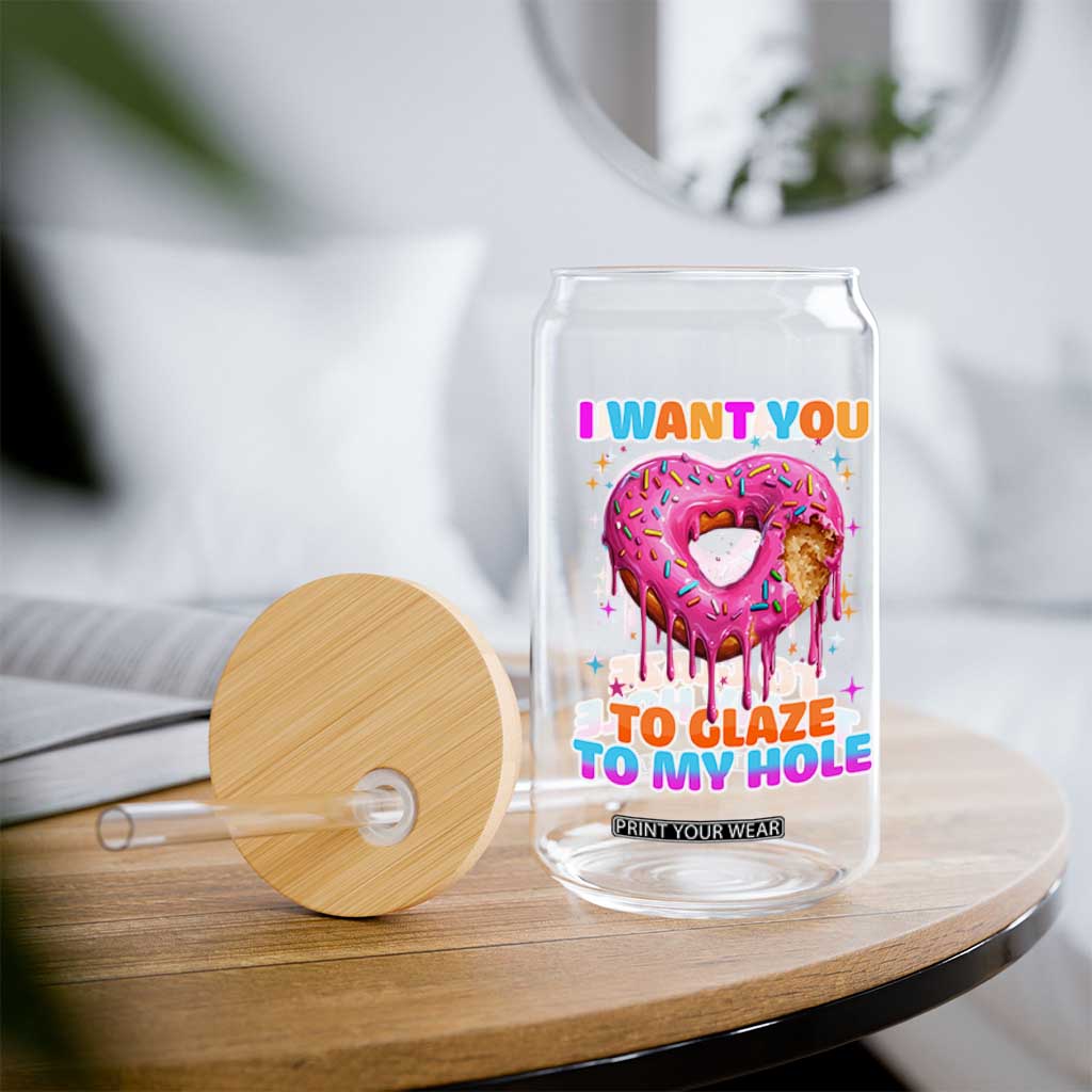 Funny Offensive Embarrassing Glass Can I Want You to Glaze My Hole Adult Humor Donut TS10 Print Your Wear