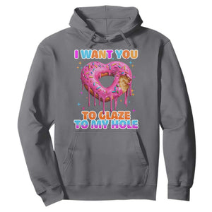 Funny Offensive Embarrassing Hoodie I Want You to Glaze My Hole Adult Humor Donut TS10 Charcoal Print Your Wear