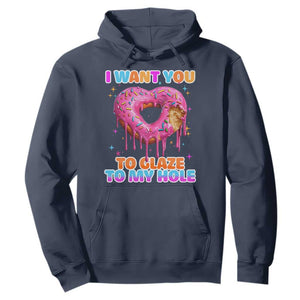 Funny Offensive Embarrassing Hoodie I Want You to Glaze My Hole Adult Humor Donut TS10 Navy Print Your Wear