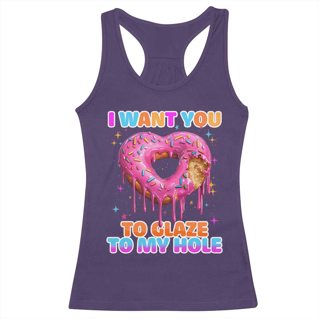 Funny Offensive Embarrassing Racerback Tank Top I Want You to Glaze My Hole Adult Humor Donut TS10 Purple Print Your Wear