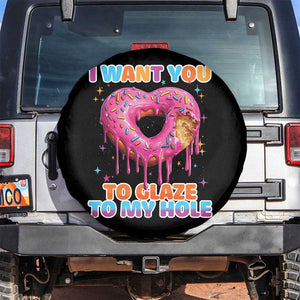 Funny Offensive Embarrassing Spare Tire Cover I Want You to Glaze My Hole Adult Humor Donut TS10 No hole Black Print Your Wear