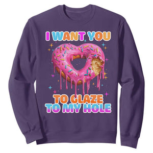 Funny Offensive Embarrassing Sweatshirt I Want You to Glaze My Hole Adult Humor Donut TS10 Purple Print Your Wear