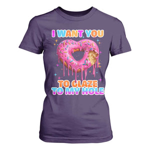 Funny Offensive Embarrassing T Shirt For Women I Want You to Glaze My Hole Adult Humor Donut TS10 Purple Print Your Wear