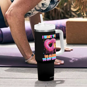 Funny Offensive Embarrassing Tumbler With Handle I Want You to Glaze My Hole Adult Humor Donut TS10 Print Your Wear