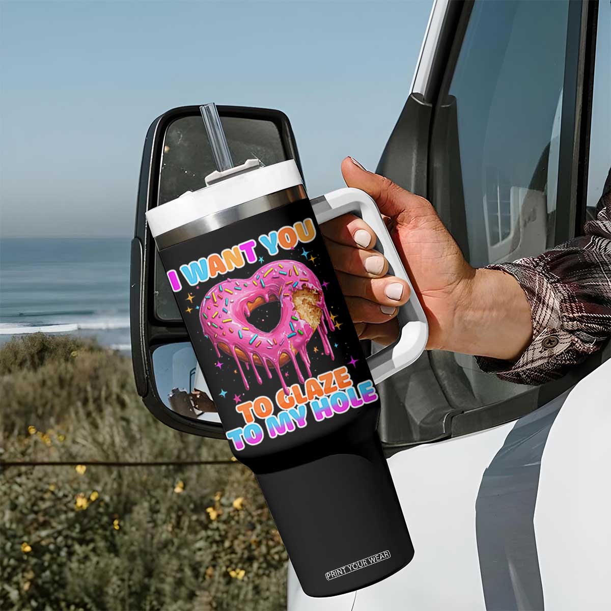 Funny Offensive Embarrassing Tumbler With Handle I Want You to Glaze My Hole Adult Humor Donut TS10 Print Your Wear