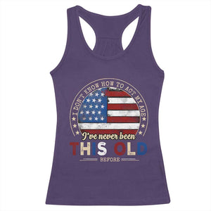 Dont Know How To Act My Age Racerback Tank Top Vintage Funny Old Man Saying American Flag TS10 Purple Print Your Wear