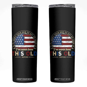 Dont Know How To Act My Age Skinny Tumbler Vintage Funny Old Man Saying American Flag TS10 Black Print Your Wear