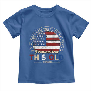 Dont Know How To Act My Age Toddler T Shirt Vintage Funny Old Man Saying American Flag TS10 Royal Blue Print Your Wear