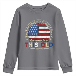 Dont Know How To Act My Age Youth Sweatshirt Vintage Funny Old Man Saying American Flag TS10 Charcoal Print Your Wear