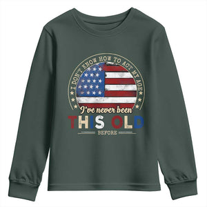 Dont Know How To Act My Age Youth Sweatshirt Vintage Funny Old Man Saying American Flag TS10 Dark Forest Green Print Your Wear