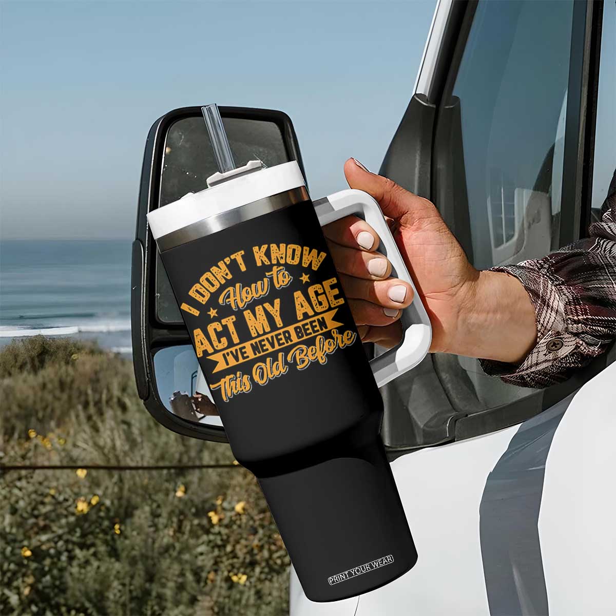 I Don't Know How To Act My Age Tumbler With Handle Sarcastic Funny Old Man Saying TS10 Print Your Wear
