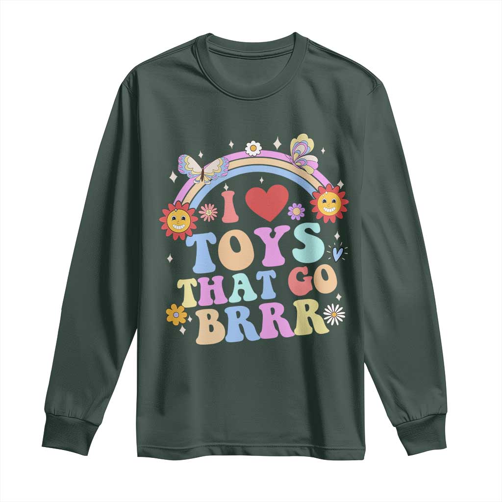 Funny Embarrassing Long Sleeve Shirt I Love Toys That Go Brrr Adult Humor TS10 Dark Forest Green Print Your Wear