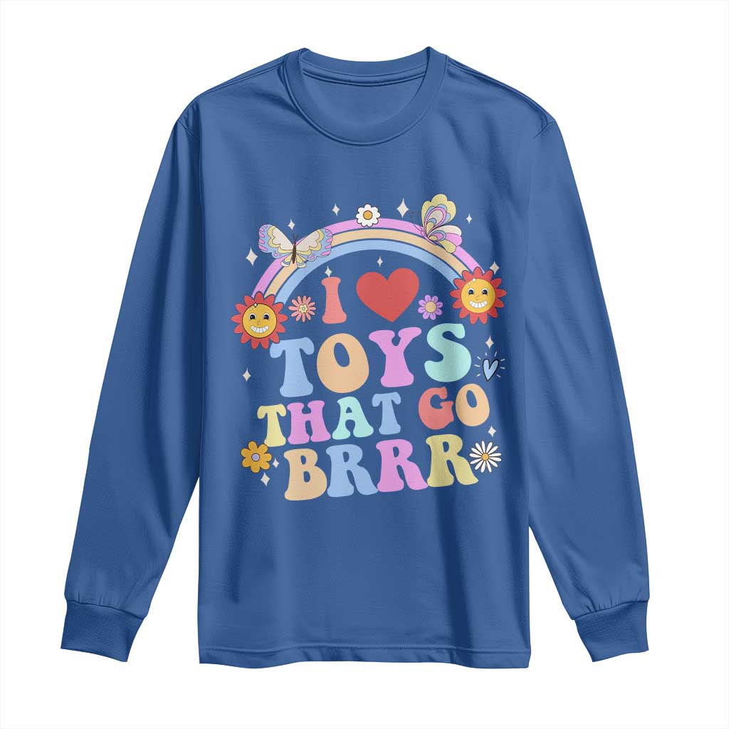 Funny Embarrassing Long Sleeve Shirt I Love Toys That Go Brrr Adult Humor TS10 Royal Blue Print Your Wear