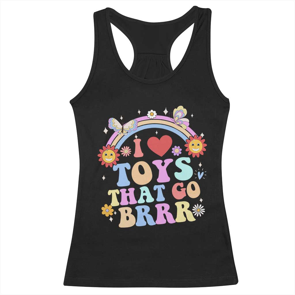 Funny Embarrassing Racerback Tank Top I Love Toys That Go Brrr Adult Humor TS10 Black Print Your Wear