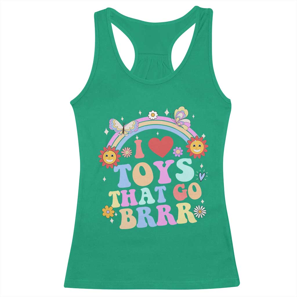 Funny Embarrassing Racerback Tank Top I Love Toys That Go Brrr Adult Humor TS10 Irish Green Print Your Wear