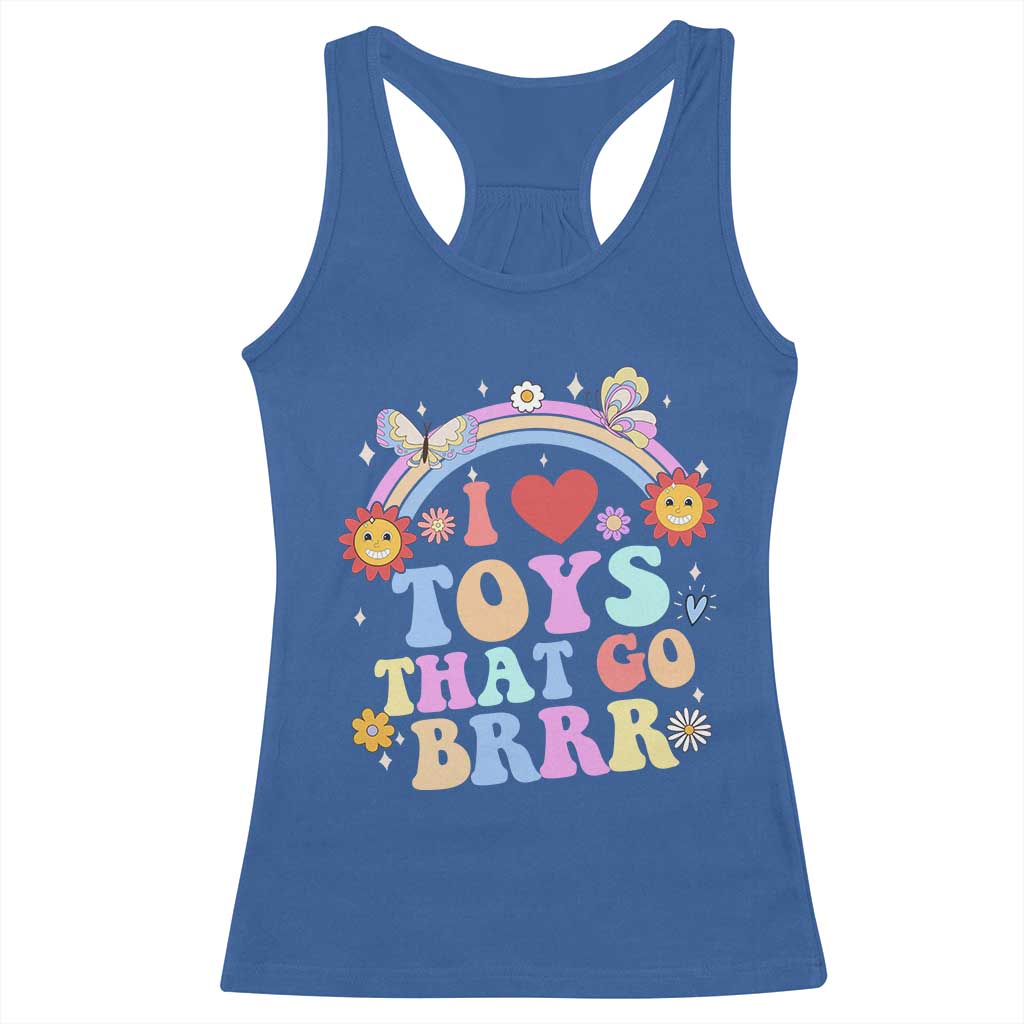 Funny Embarrassing Racerback Tank Top I Love Toys That Go Brrr Adult Humor TS10 Royal Blue Print Your Wear