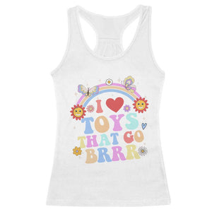 Funny Embarrassing Racerback Tank Top I Love Toys That Go Brrr Adult Humor TS10 White Print Your Wear