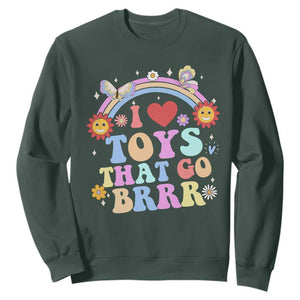 Funny Embarrassing Sweatshirt I Love Toys That Go Brrr Adult Humor TS10 Dark Forest Green Print Your Wear