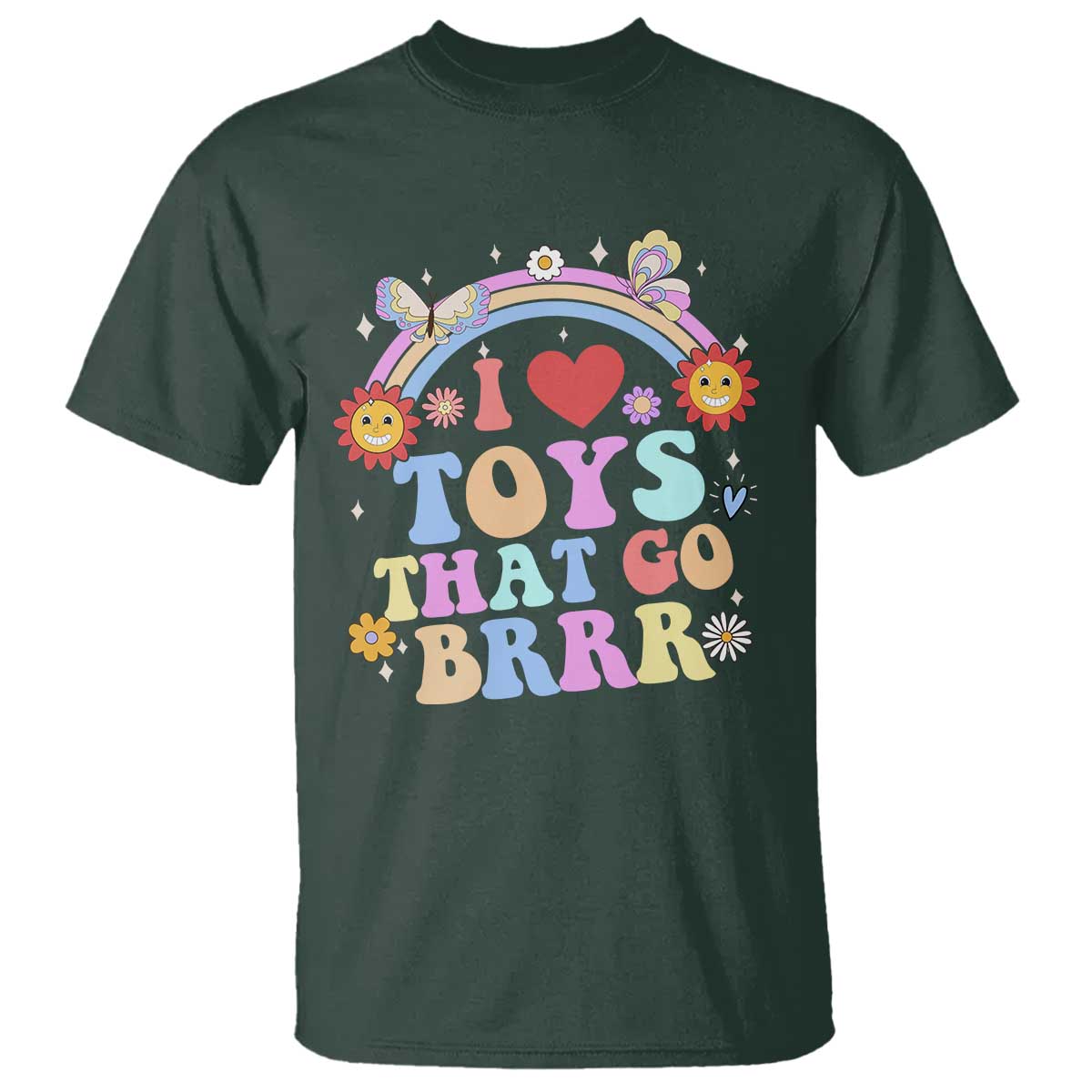 Funny Embarrassing T Shirt I Love Toys That Go Brrr Adult Humor TS10 Dark Forest Green Print Your Wear