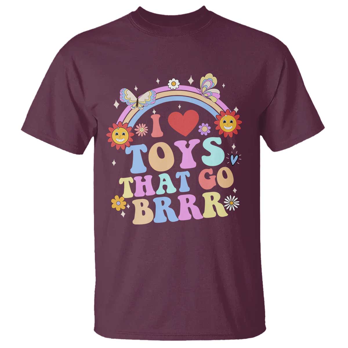 Funny Embarrassing T Shirt I Love Toys That Go Brrr Adult Humor TS10 Maroon Print Your Wear