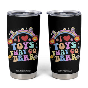 Funny Embarrassing Tumbler Cup I Love Toys That Go Brrr Adult Humor TS10 Black Print Your Wear