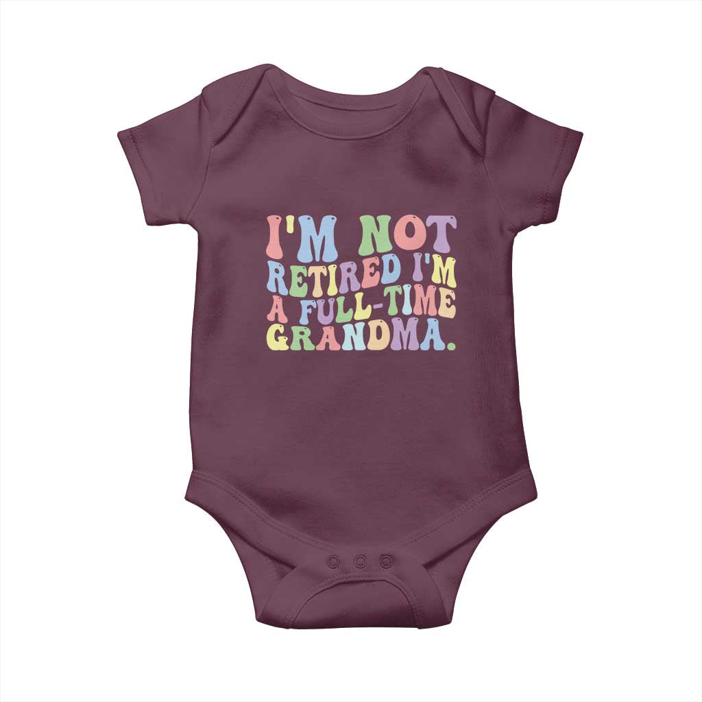 Retired Grandma Baby Onesie Funny Retirement Gifts For Grandma TS10 Maroon Print Your Wear