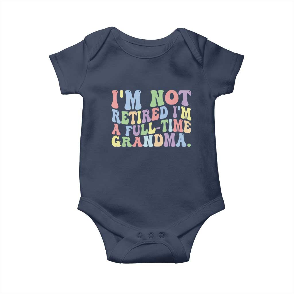 Retired Grandma Baby Onesie Funny Retirement Gifts For Grandma TS10 Navy Print Your Wear