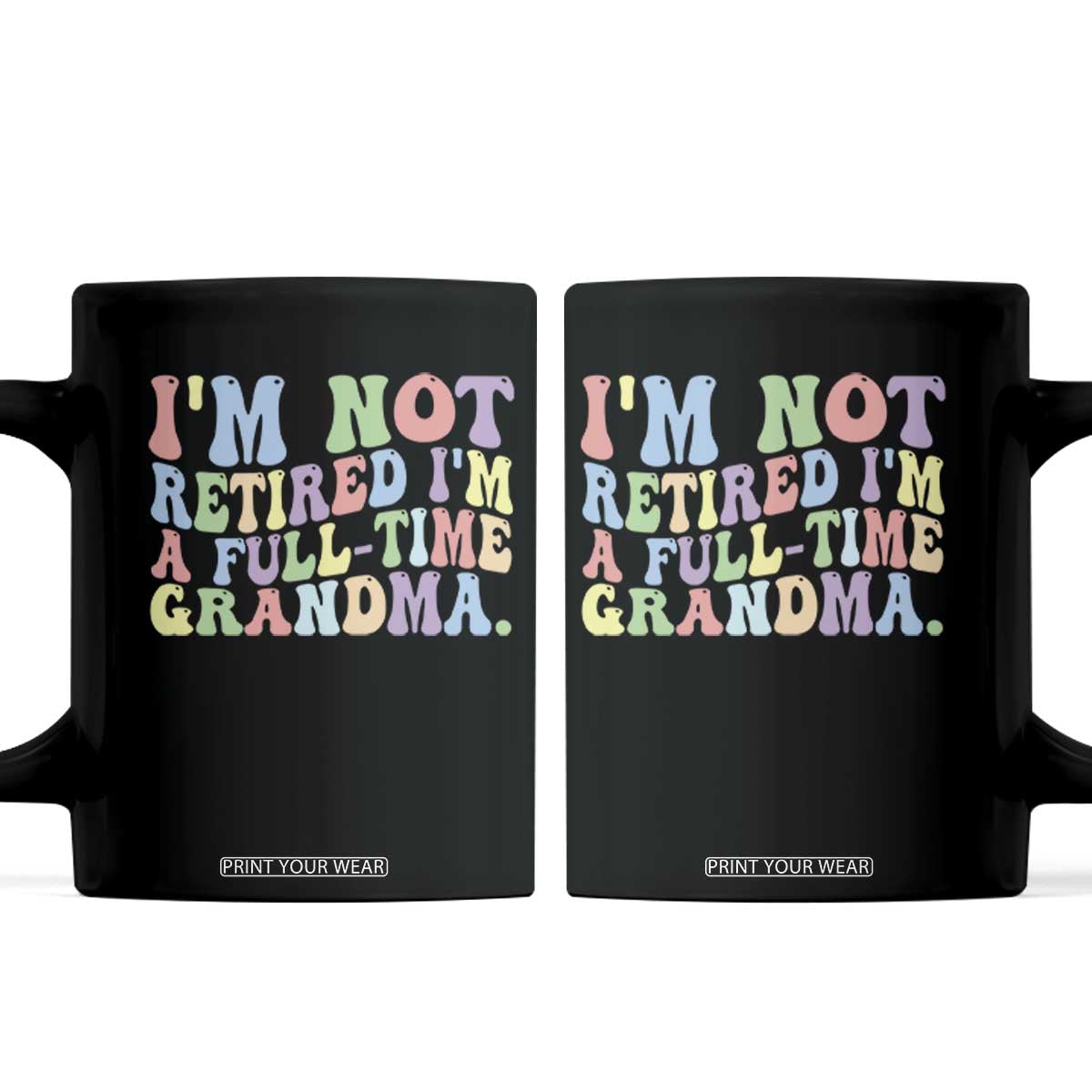 Retired Grandma Coffee Mug Funny Retirement Gifts For Grandma TS10 Black Print Your Wear