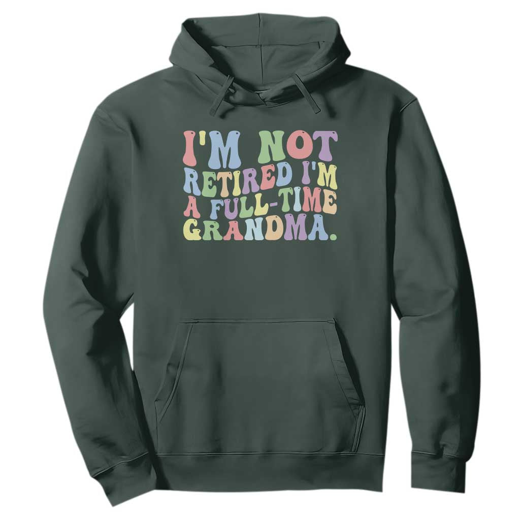 Retired Grandma Hoodie Funny Retirement Gifts For Grandma TS10 Dark Forest Green Print Your Wear