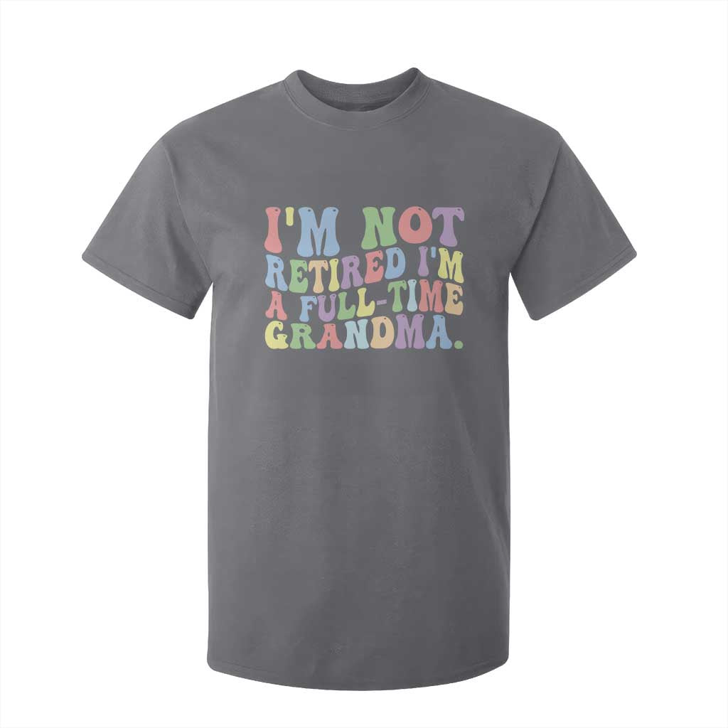 Retired Grandma T Shirt For Kid Funny Retirement Gifts For Grandma TS10 Charcoal Print Your Wear