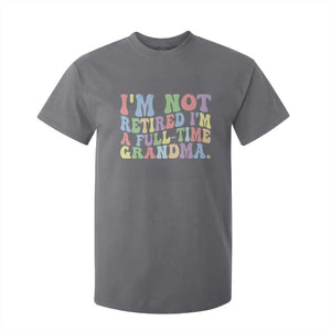 Retired Grandma T Shirt For Kid Funny Retirement Gifts For Grandma TS10 Charcoal Print Your Wear