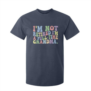 Retired Grandma T Shirt For Kid Funny Retirement Gifts For Grandma TS10 Navy Print Your Wear