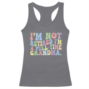 Retired Grandma Racerback Tank Top Funny Retirement Gifts For Grandma TS10 Charcoal Print Your Wear