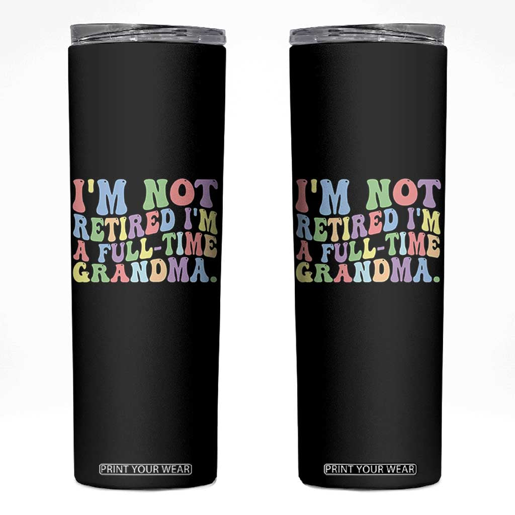 Retired Grandma Skinny Tumbler Funny Retirement Gifts For Grandma TS10 Black Print Your Wear