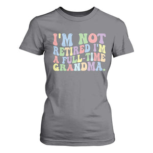 Retired Grandma T Shirt For Women Funny Retirement Gifts For Grandma TS10 Charcoal Print Your Wear