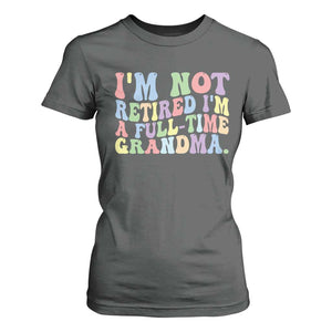 Retired Grandma T Shirt For Women Funny Retirement Gifts For Grandma TS10 Dark Heather Print Your Wear
