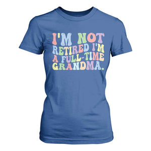 Retired Grandma T Shirt For Women Funny Retirement Gifts For Grandma TS10 Royal Blue Print Your Wear