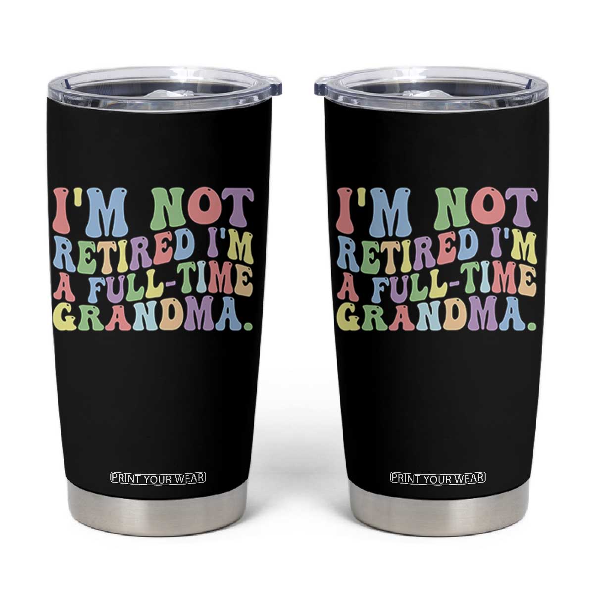 Retired Grandma Tumbler Cup Funny Retirement Gifts For Grandma TS10 Black Print Your Wear