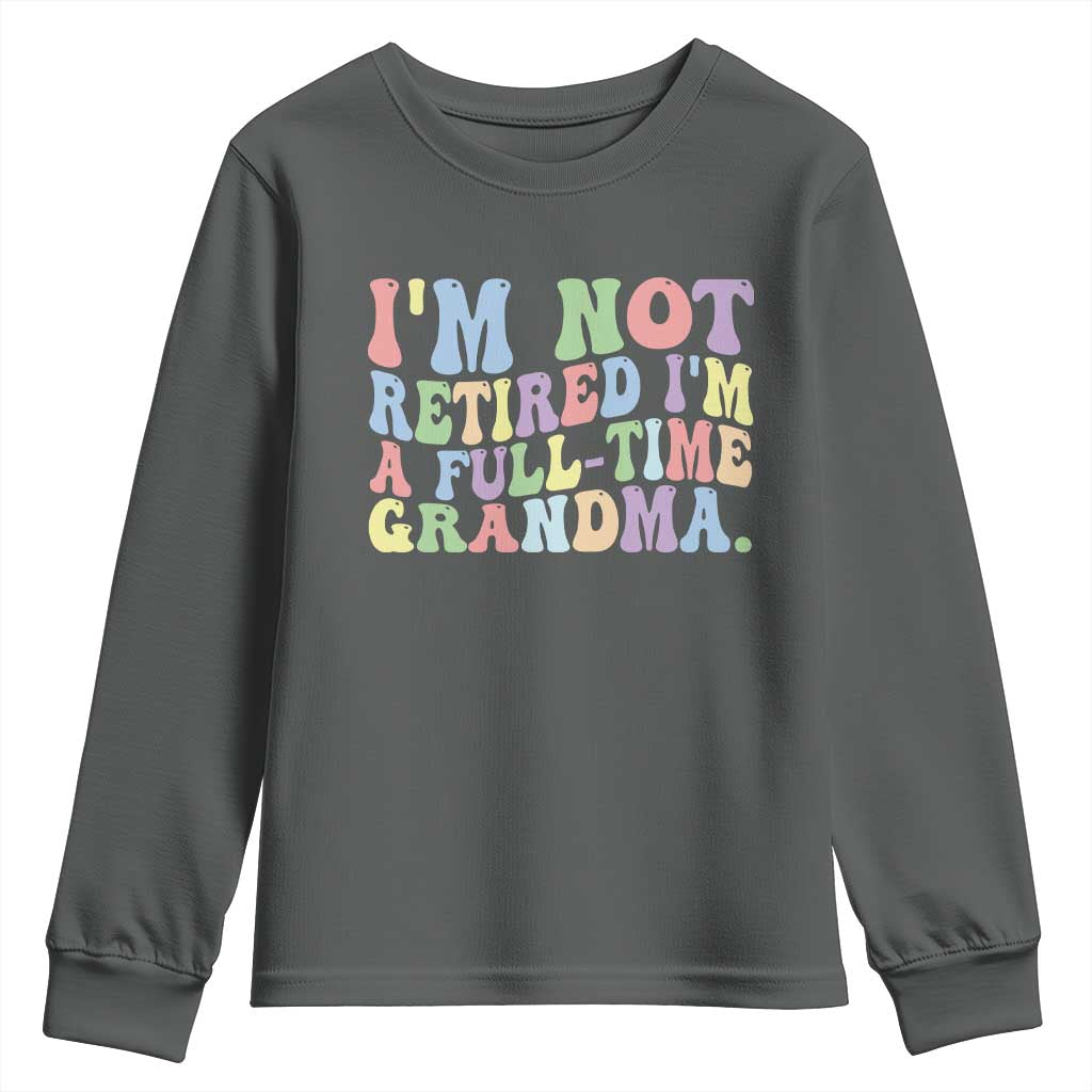 Retired Grandma Youth Sweatshirt Funny Retirement Gifts For Grandma TS10 Dark Heather Print Your Wear