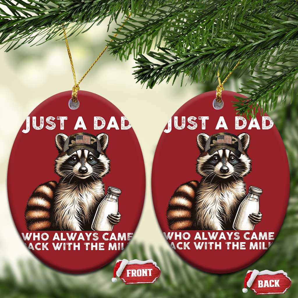 Just A Dad Who Always Came Back With The Milk Christmas Ornament Retro Raccoon Camo Fathers Day TS10 Oval Red Print Your Wear