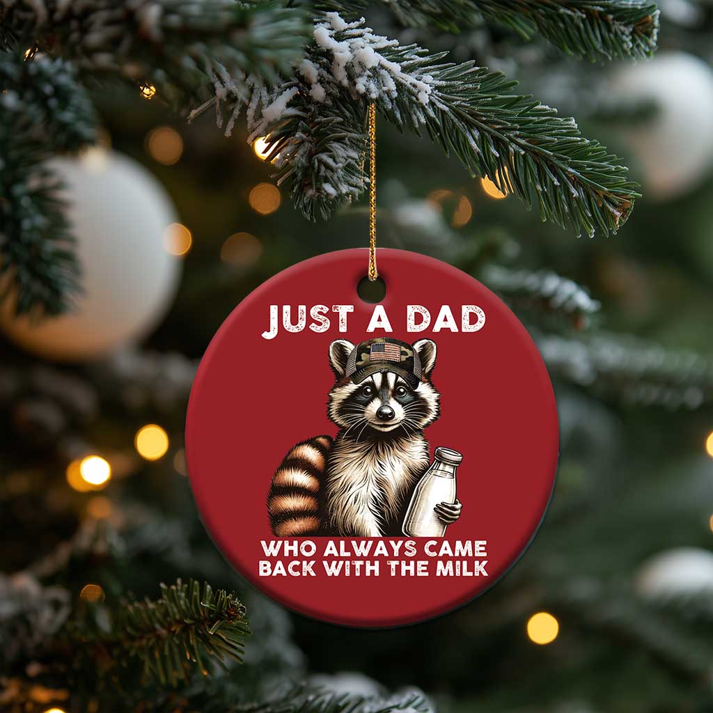 Just A Dad Who Always Came Back With The Milk Christmas Ornament Retro Raccoon Camo Fathers Day TS10 Print Your Wear