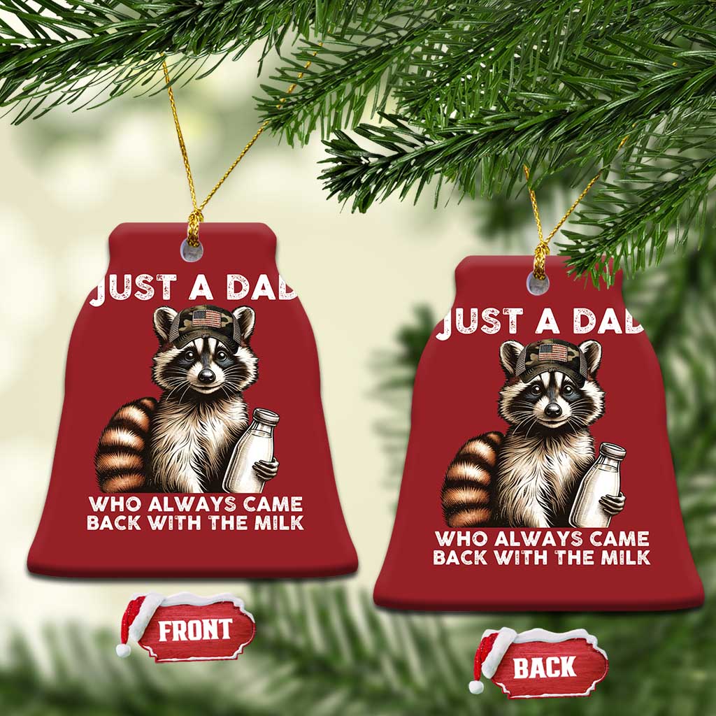 Just A Dad Who Always Came Back With The Milk Christmas Ornament Retro Raccoon Camo Fathers Day TS10 Bell Flake Red Print Your Wear